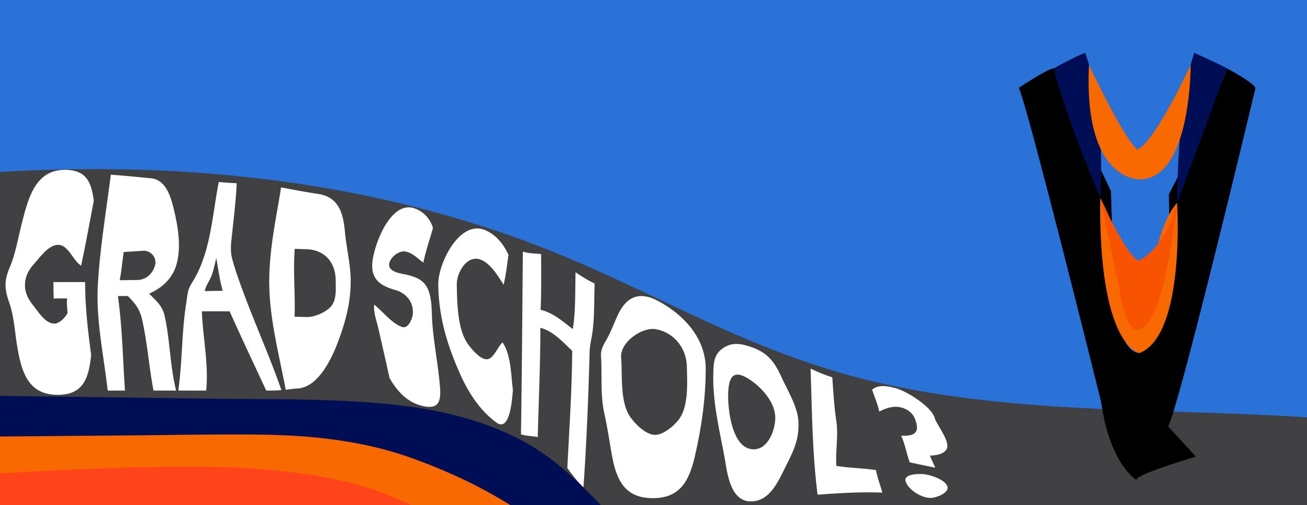 Thinking About Grad School?
