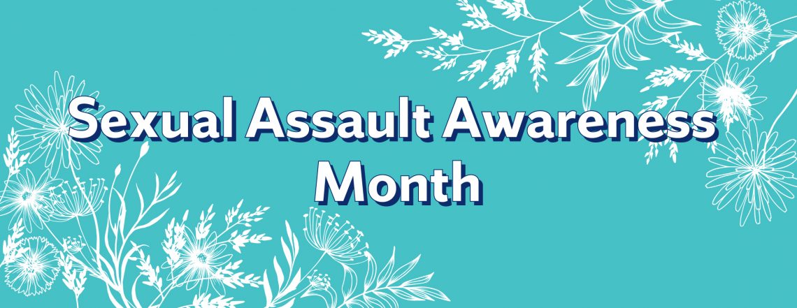 Observing Sexual Assault Awareness Month