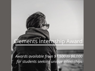 man in jacket and sunglasses gazing out to sea; text reads "Clements Internship Awards--Awards available for $1,500 t0 $6,000 for students seeking unique internships