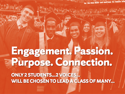 Orange background with students in caps and gowns; in foreground, "Engagement. Passion. Purpose. Connection. Only 2 students ... 2 voices ,,, will be chosen to lead a class of many.