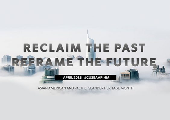 Graphic with "Reclaim the Past, Reframe the Future, April 2018, #AAPHM, Asian American and Pacific Islander Heritage Month