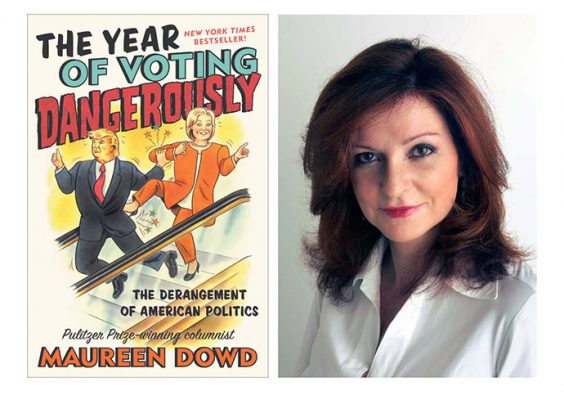 Maureen Dowd with the cover of her book "The Year of Voting Dangerously."