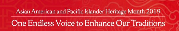 Asian American and Pacific Islander Heritage Month 2019 One Endless Voice to Enhance Out Traditions, white text on red background