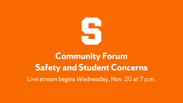 Orange graphic with Block S and text, "Community Forum Safety and Student Concerns Live stream begins Wednesday, Nov. 20 at 7 p.m."