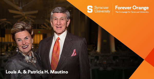 Two people in formal attire standing indoors with “Forever Orange: The Campaign for Syracuse University” and “Louis A. & Patricia H. Mautino” text overlay.