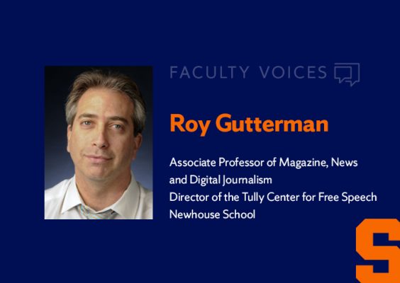 Faculty Voices Roy Gutterman, associate professor of newspaper and online journalism and director of the Tully Center for Free Speech, Newhouse School