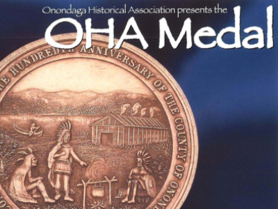 Onondaga Historical Association presents the OHA Medal