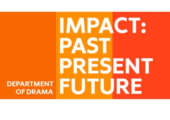 graphic with Department of Drama: Impact: Past Present Future
