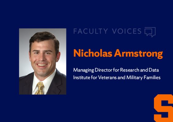 Faculty Voices Nicholas Armstrong, Managing Director for Research and Data, Institute for Veterans and Military Families