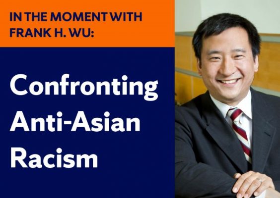 head shot with graphic and wording In the Moment With Frank H. Wu, Confronting Anti-Asian Racism