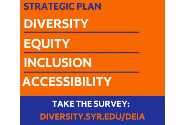 graphic stating Strategic Plan Diversity, Equity, Inclusion, Accessibility Take the survey: diversity.syr.edu/deia