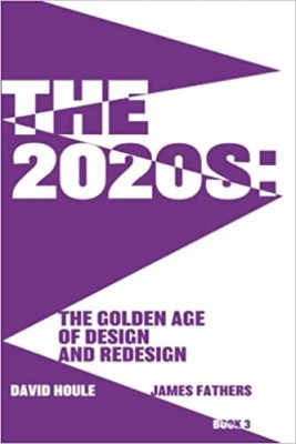 book jacket for "The 2020s: The Golden Age of Design and Redesign"