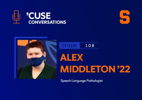 [microphone icon and Block S] ’Cuse Conversations Episode 108; portrait of Alex Middleton ’22, Speech Language Pathologist
