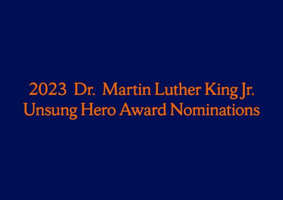 [text] 2023 Dr. Martin Luther King Unsung Hero Award Nominations