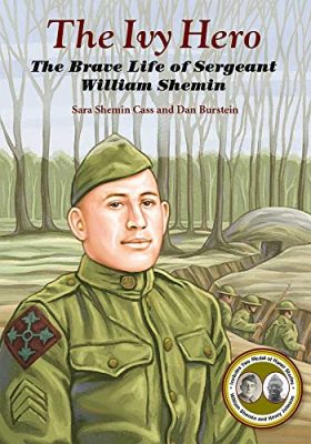 book jacket for "The Ivy Hero: The Brave Life of Sergeant William Shemin"