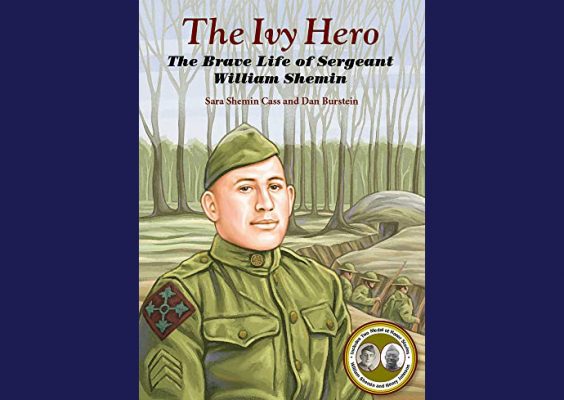 book jacket for "The Ivy Hero: The Brave Life of Sergeant William Shemin"