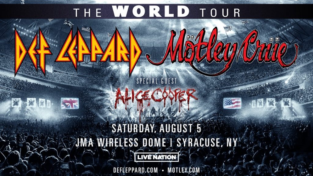 Concert promo for The World Tour, featuring Def Leppard and Mötley Crüe with special guest Alice Cooper, Saturday, August 5, JMA Wireless Dome, Syracuse NY