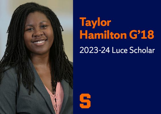 Maxwell Alumna Taylor Hamilton G’18 To Spend a Year in East Asia as a Luce Scholar