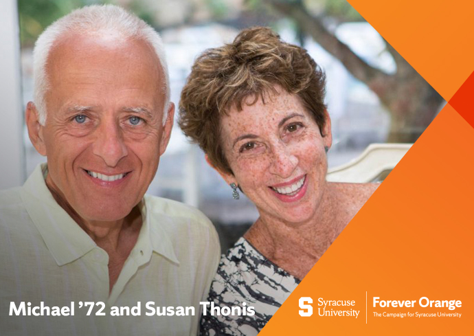 two people in graphic treatment with words Michael '72 and Susan Thonis, Syracuse University, Forever Orange, The Campaign for Syracuse University