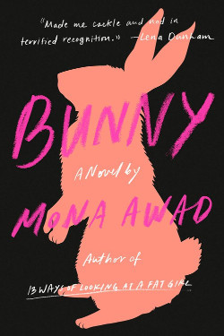 Cover of Mona Awad's "Bunny"