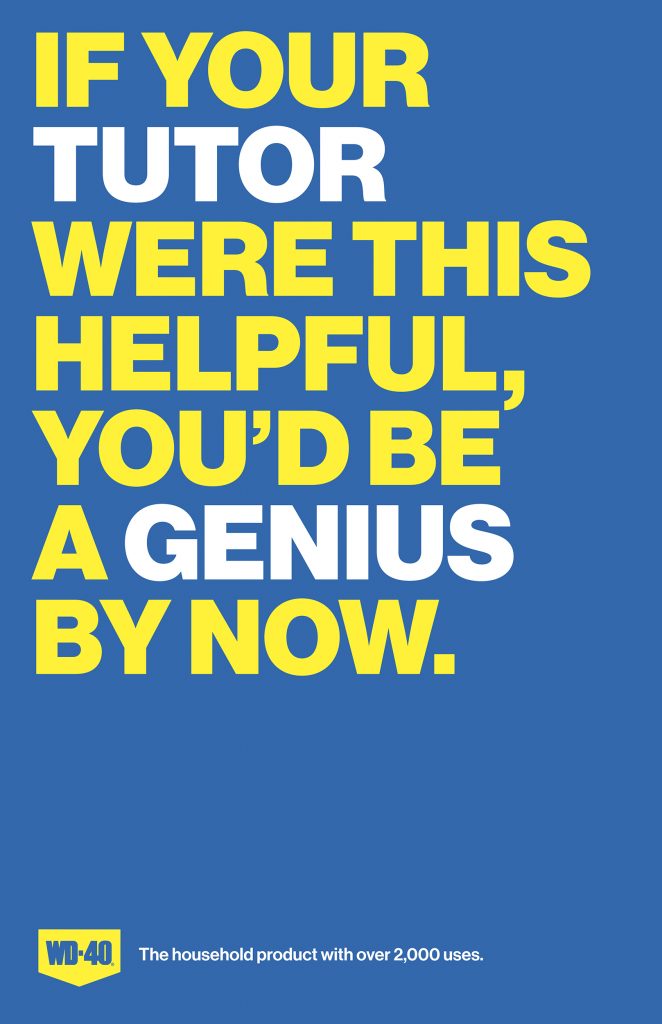 ad for WD-40 that says "If your tutor were this helpful, you'd be a genius by now."