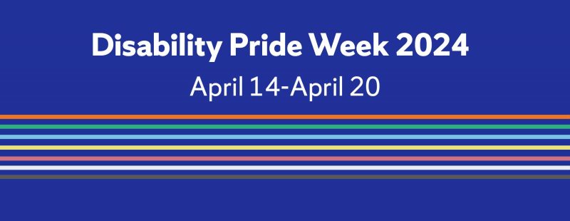 Disability Pride Week 2024: Celebrates Individuals Embracing Their Full Identities