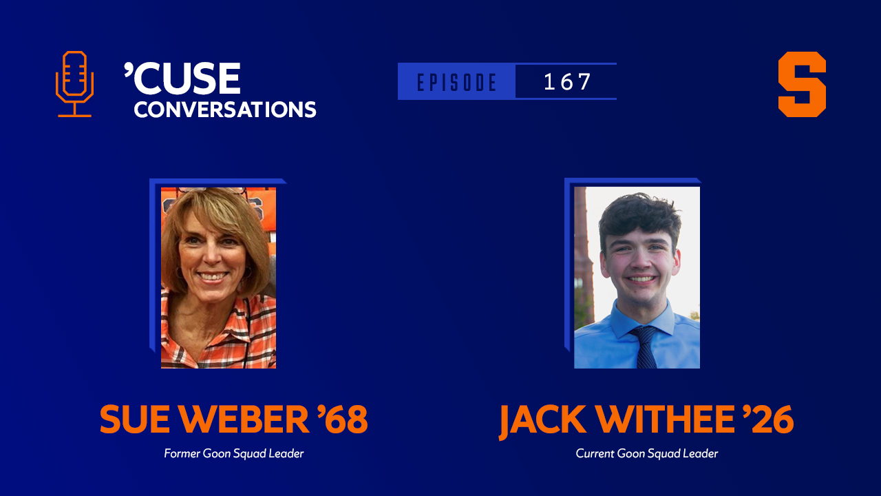 Headshots of a man and a woman, with their names, Sue Weber, former Goon Squad leader, and Jack Withee, current Goon Squad leader. The Cuse Conversations logo and an Orange block S logo are at the top of the image.