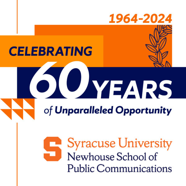 graphic that states 1964-2024, Celebrating 60 years of unparalleled opportunity, Syracuse University, Newhouse School of Public Communications