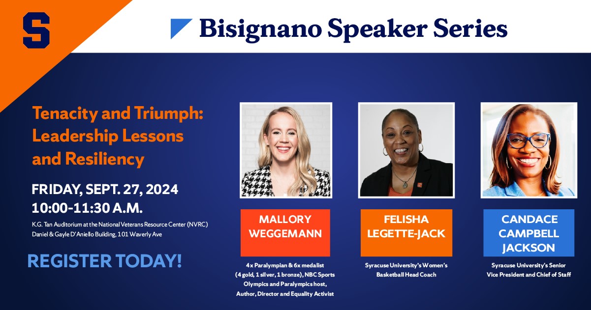 Headshots of three women, with the accompanying text that reads Bisignano Speaker Series, tenacity and triumph: leadership lessons and resiliency, Friday, Sept. 27 from 10-11:30 a.m. in the the K.G. Tan Auditorium at the National Veterans Resource Center.