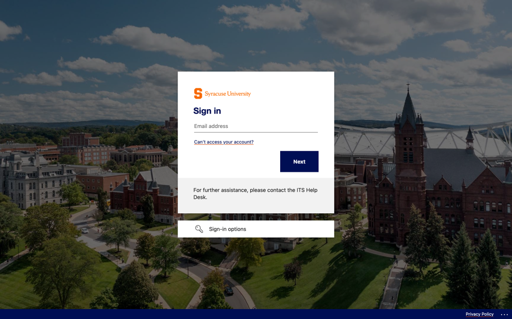 A screenshot of the new Microsoft sign in screen, which includes a photo of campus, the Syracuse University logo and the text "SIgn in, email address, Can't access your account?, and For further assistance, please contact the ITS Help Desk" and a blue button that says "Next"