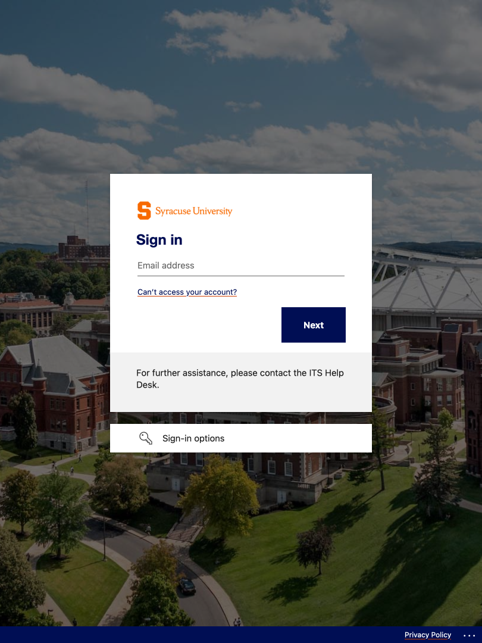 A screenshot of the new Microsoft sign in screen, which includes a photo of campus, the Syracuse University logo and the text "SIgn in, email address, Can't access your account?, and For further assistance, please contact the ITS Help Desk" and a blue button that says "Next"