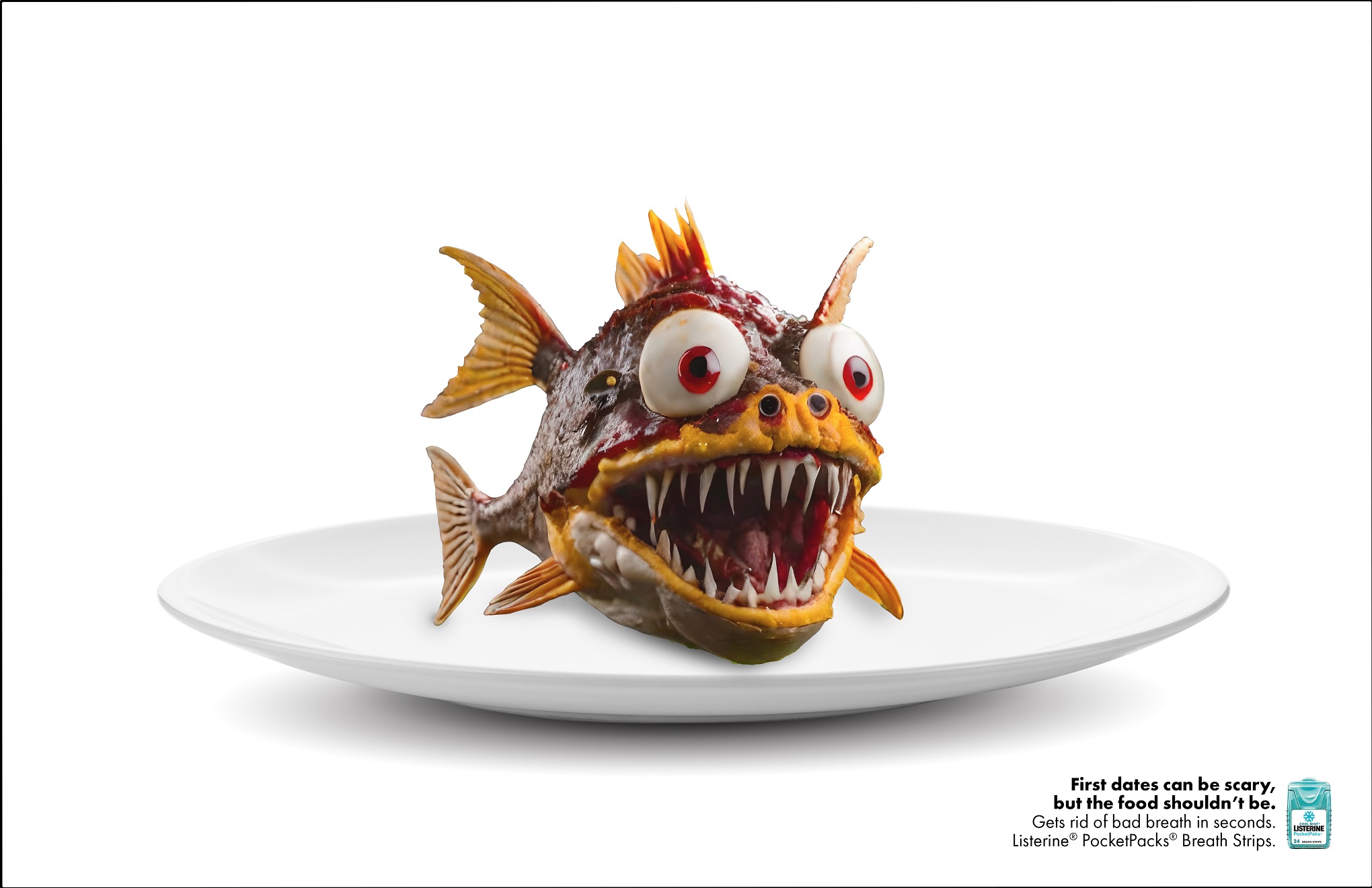 fish with large teeth on a plate, with text First dates can be scary, but the food shouldn't be. Gets rid of bad breath in seconds. Listerine PocketPacks Breath Strips, with graphic of the breath strips