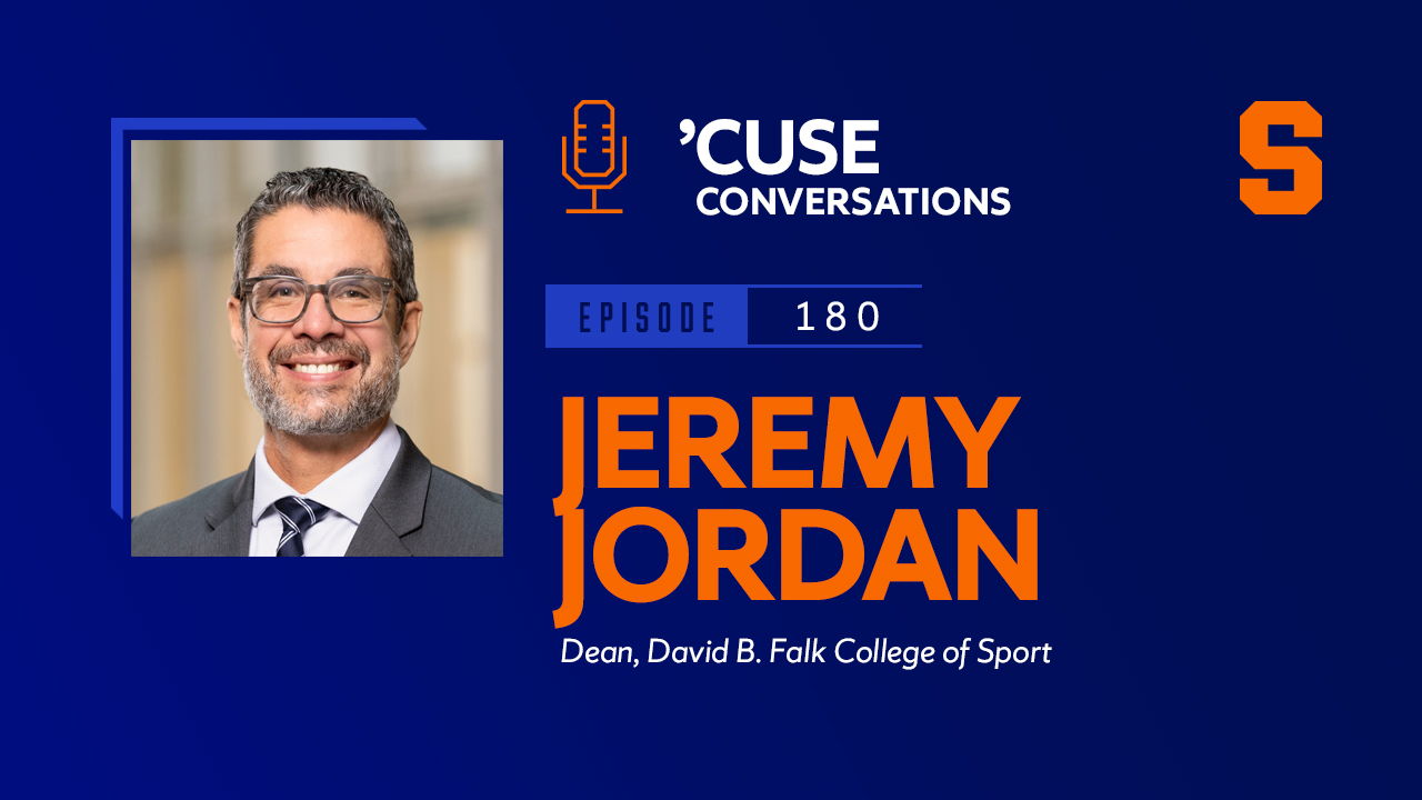 Promotional graphic for podcast episode 180 of "'CUSE Conversations," featuring Syracuse University Dean Jeremy Jordan, with a microphone icon, university logo, and a headshot of Jordan on a blue background with orange and white text.