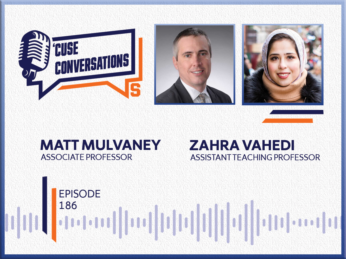 Cuse Conversations podcast Episode 186 graphic featuring Matt Mulvaney and Zahra Vahedi headshots and titles.