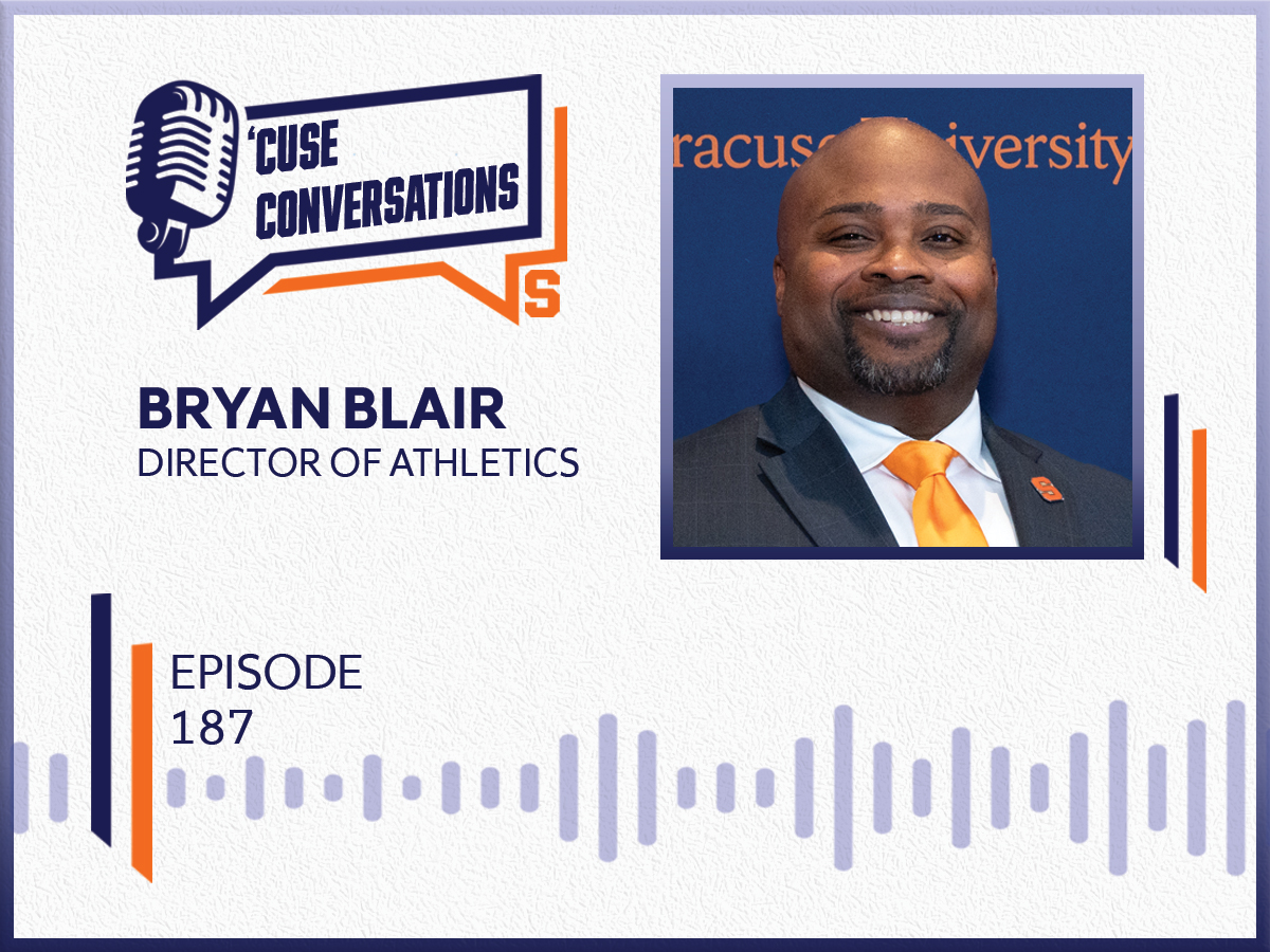 'Cuse Conversations Episode 187 cover featuring Bryan Blair, director of athletics.