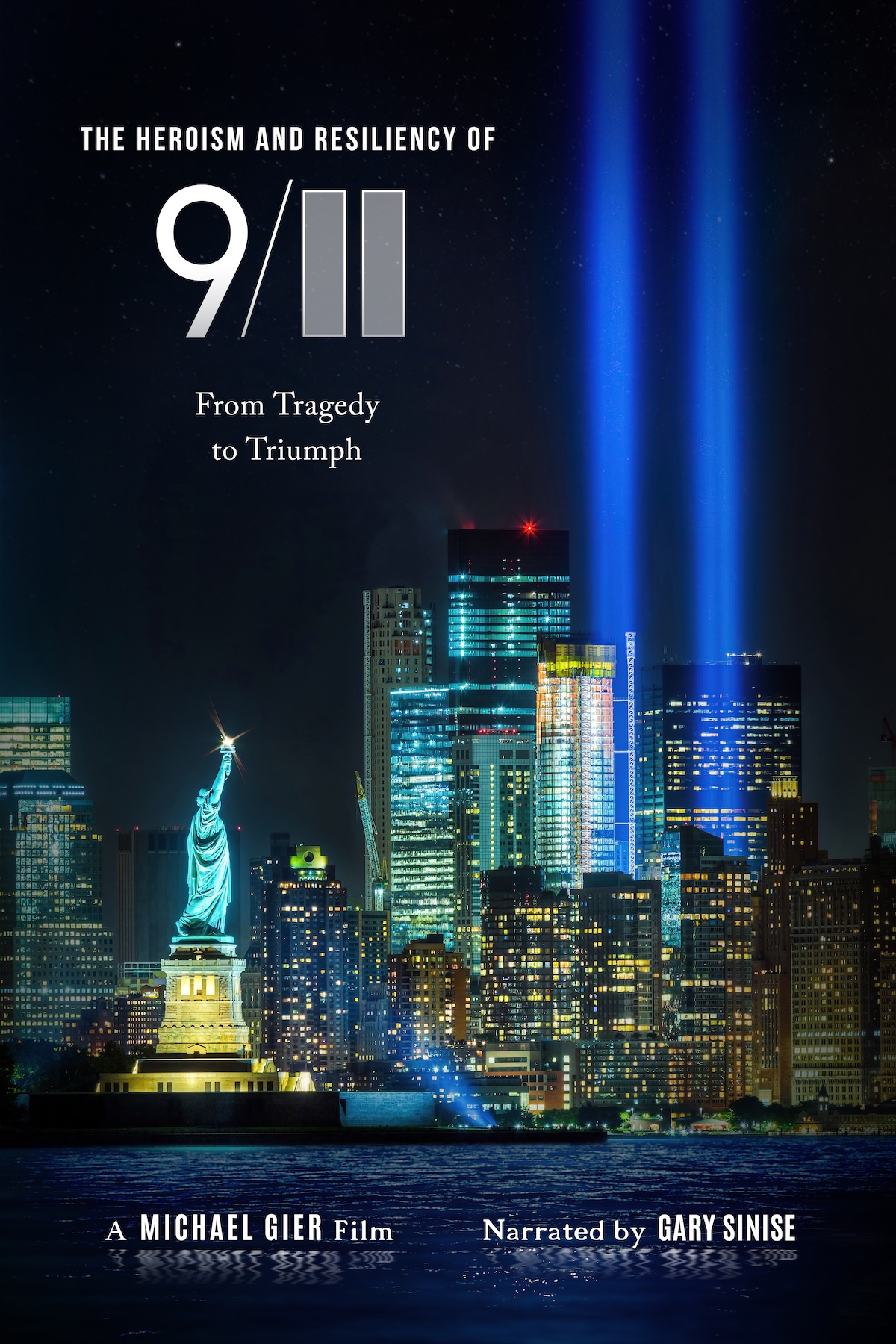 Movie poster for The Heroism and Resiliency of 9/11: From Tragedy to Triumph, featuring the Statue of Liberty, New York City skyline, and the Tribute in Light memorial beams.