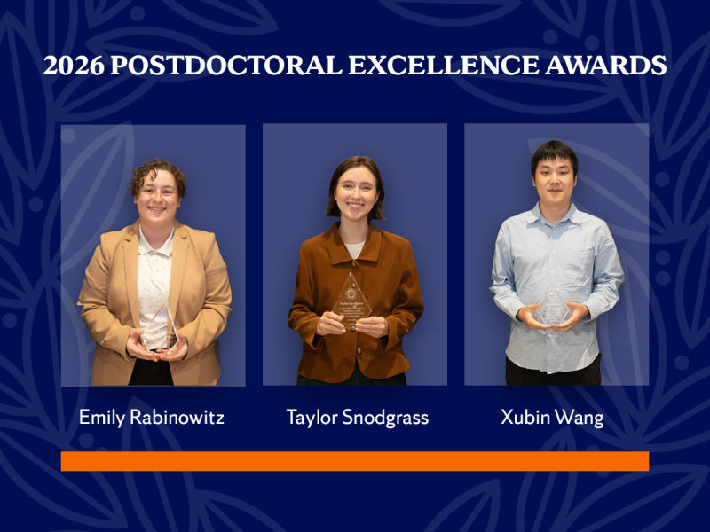 Graphic titled "2026 Postdoctoral Excellence Awards" showing three award recipients, Emily Rabinowitz, Taylor Snodgrass and Xubin Wang, each holding a glass award, against a navy background with an orange bar.